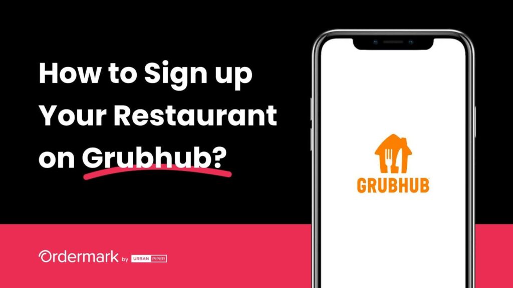 The image has the text ‘How to sign up your restaurant on Grubhub?’ with the logo of Grubhub
